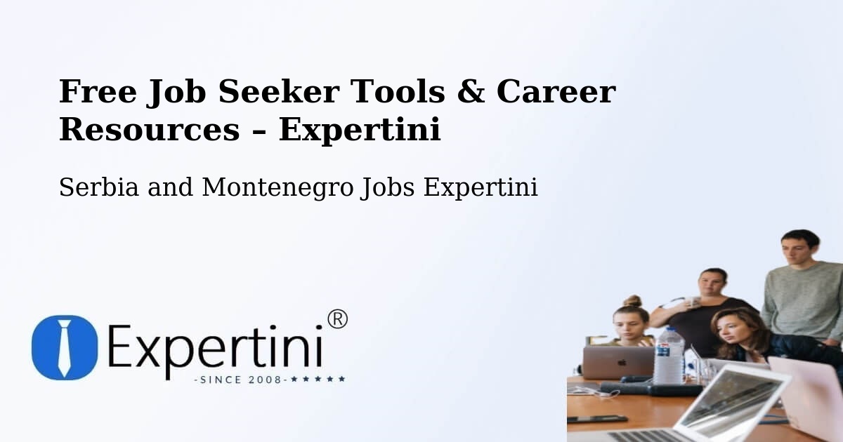 Free Job Seeker Tools & Career Resources – Anmore - Anmore, Serbia and Montenegro Jobs Expertini