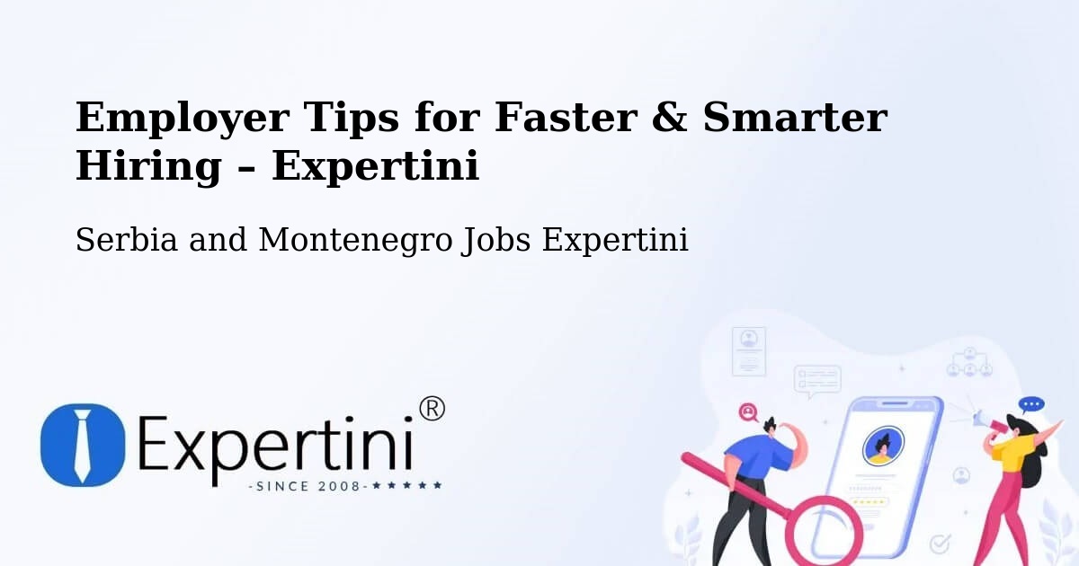 Employer Tips for Hiring & Recruitment – Anmore - Anmore, Serbia and Montenegro Jobs Expertini