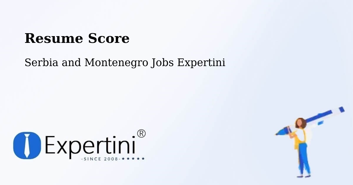 Resume Score & Job Description Match Tool – Anmore - Serbia and Montenegro Jobs Expertini